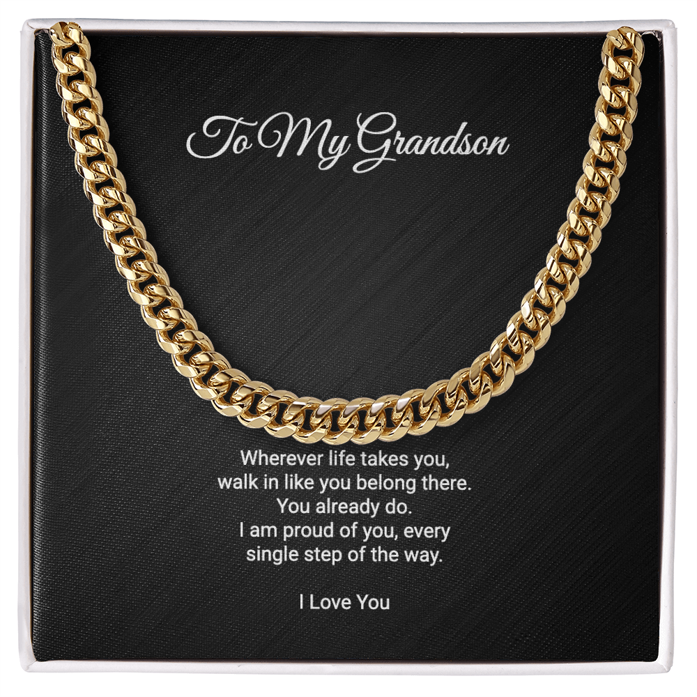 To My Grandson Necklace - Walk In Like You Belong There, Cuban Link Chain Gift For Grandson From Grandma Or Grandpa