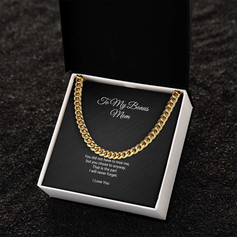 To My Bonus Mom Necklace - You Did Not Have To Love Me But You Chose To Anyway, Cuban Link Chain Gift For Stepmom Step Mom Bonus Mom