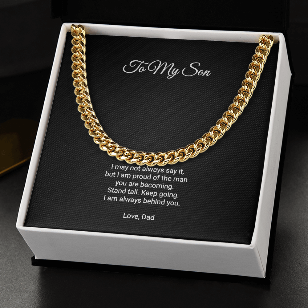 To My Son Necklace - Proud Of The Man You Are Becoming, Cuban Link Chain Gift From Dad