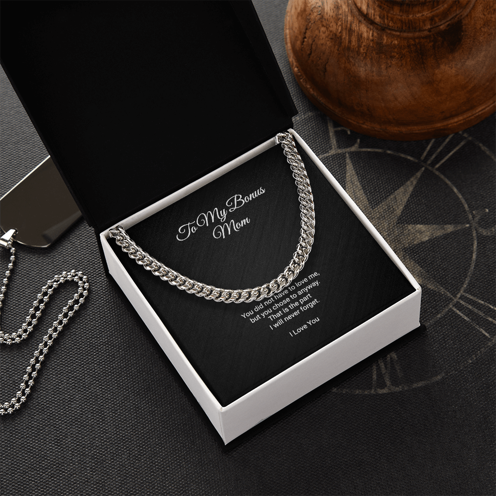 To My Bonus Mom Necklace - You Did Not Have To Love Me But You Chose To Anyway, Cuban Link Chain Gift For Stepmom Step Mom Bonus Mom