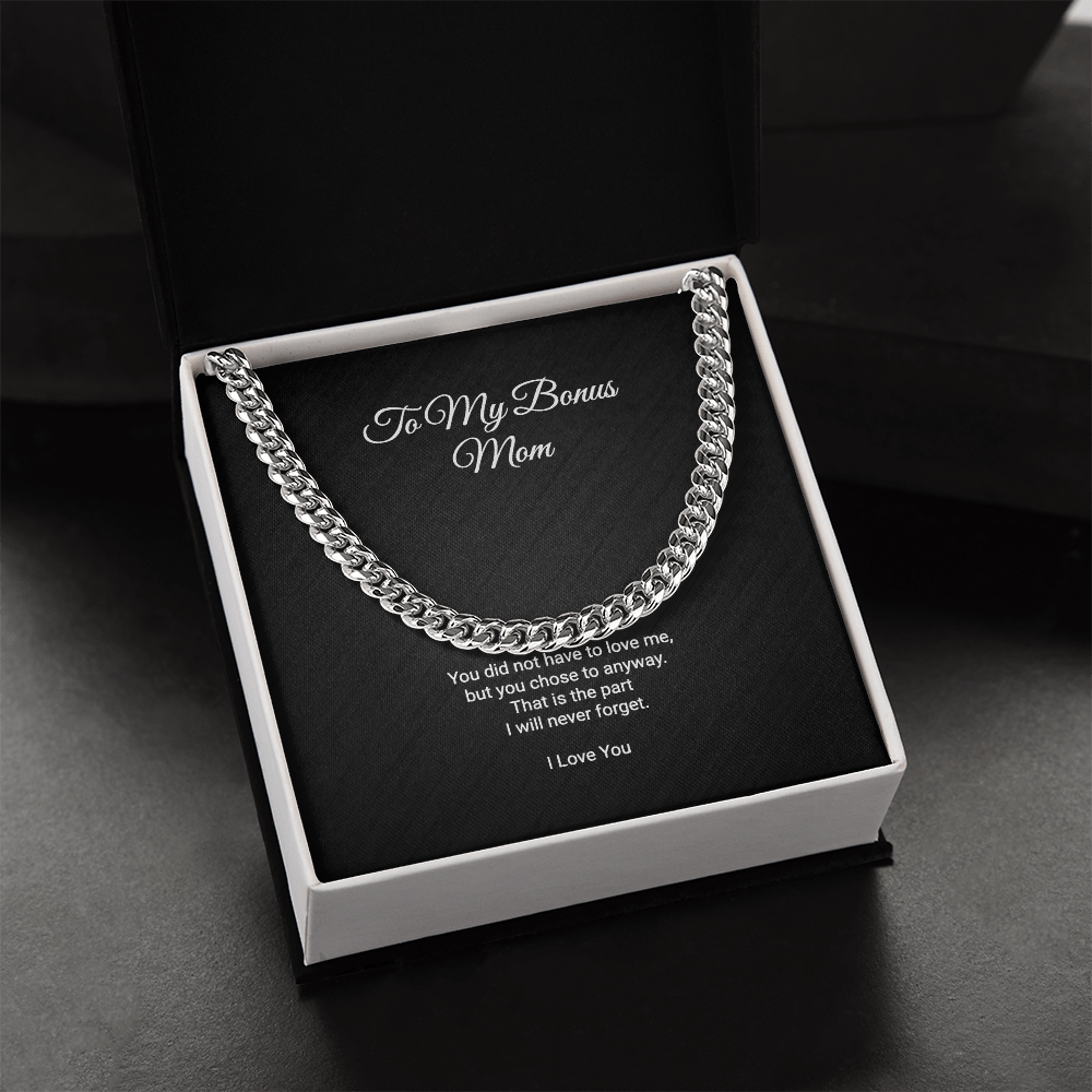 To My Bonus Mom Necklace - You Did Not Have To Love Me But You Chose To Anyway, Cuban Link Chain Gift For Stepmom Step Mom Bonus Mom