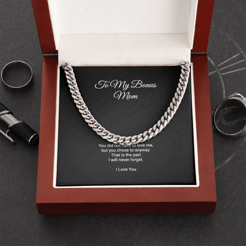 To My Bonus Mom Necklace - You Did Not Have To Love Me But You Chose To Anyway, Cuban Link Chain Gift For Stepmom Step Mom Bonus Mom