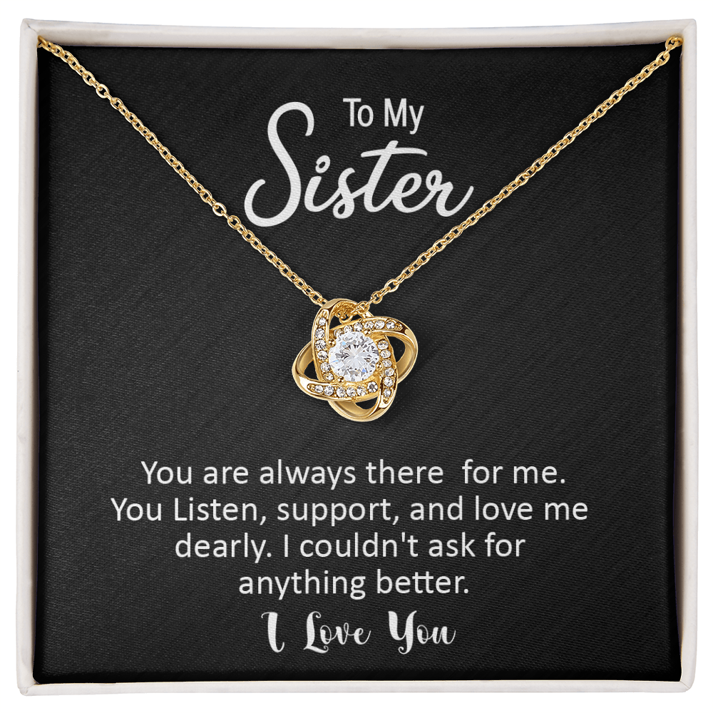 To My Sister Necklace - You Are Always There For Me, Love Knot Pendant Gift For Sister
