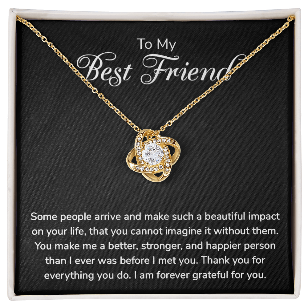 To My Best Friend Necklace - Forever Grateful For You, Love Knot Pendant Gift For Best Friend
