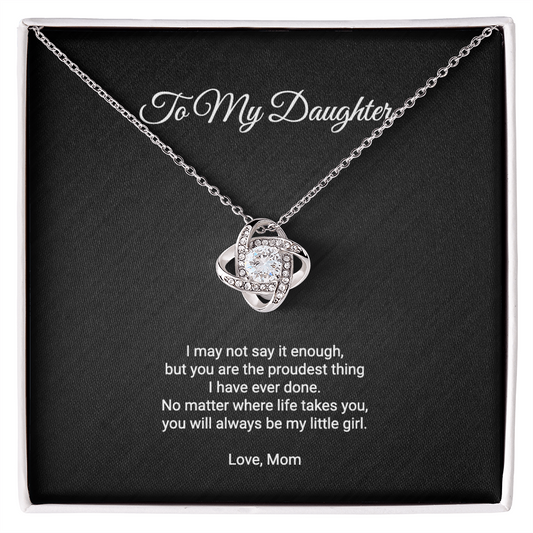 To My Daughter Necklace - Always My Little Girl Love Knot Pendant, Gift From Mom