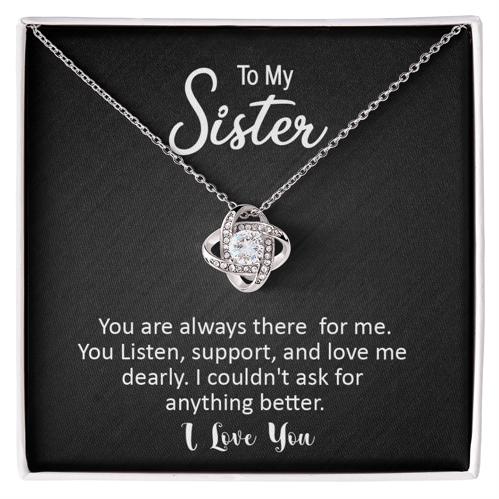 To My Sister Necklace - You Are Always There For Me, Love Knot Pendant Gift For Sister