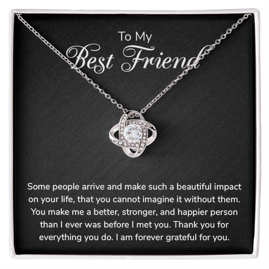 To My Best Friend Necklace - Forever Grateful For You, Love Knot Pendant Gift For Best Friend