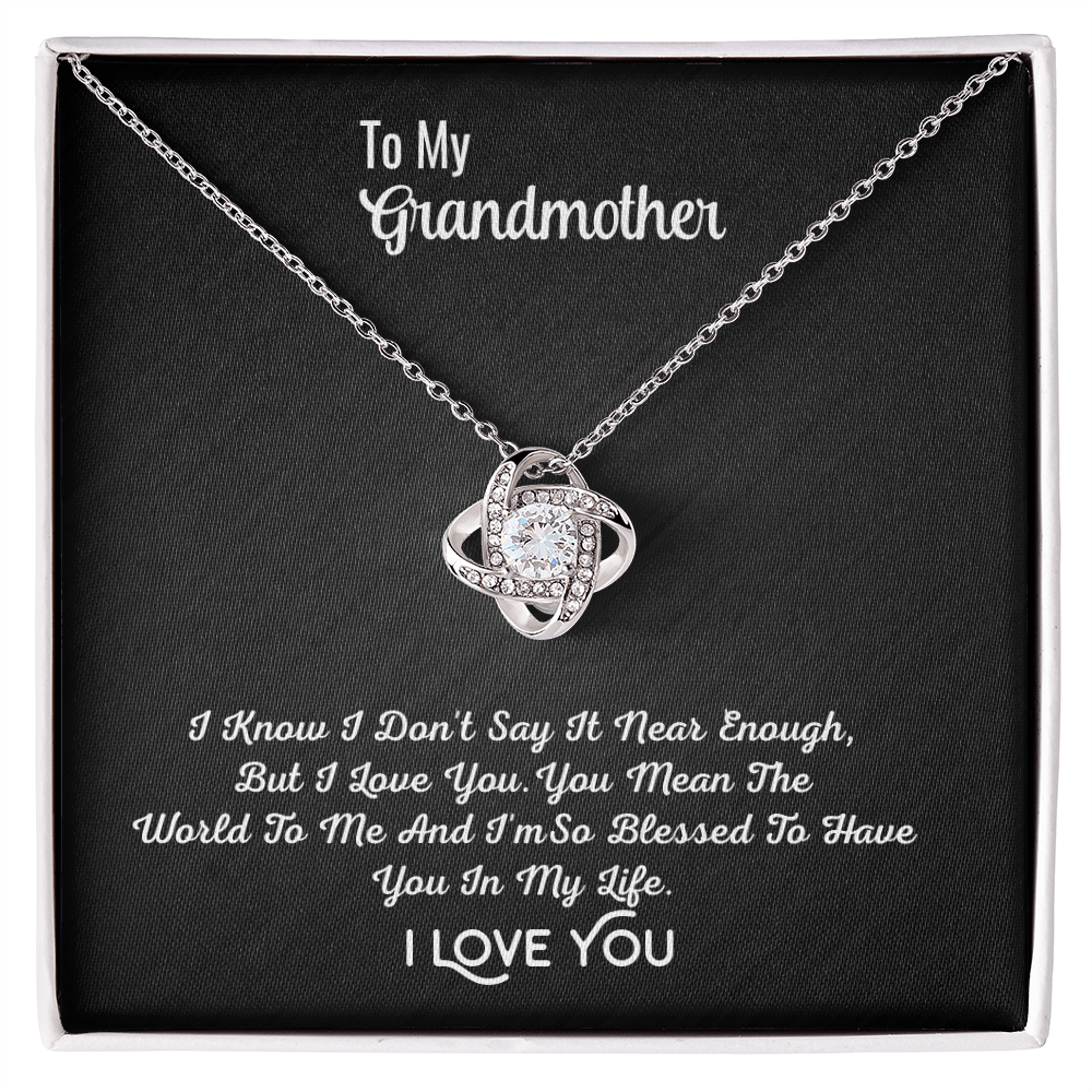 To My Grandma Necklace - I Know I Don't Say It Enough, Love Knot Pendant Gift For Grandmother