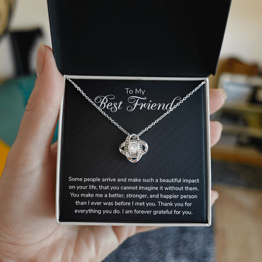 To My Best Friend Necklace - Forever Grateful For You, Love Knot Pendant Gift For Best Friend