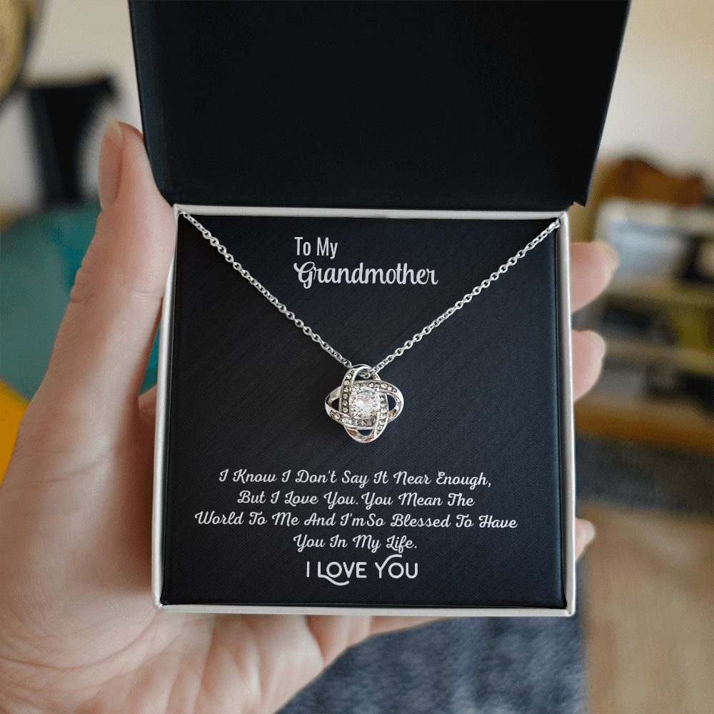 To My Grandma Necklace - I Know I Don't Say It Enough, Love Knot Pendant Gift For Grandmother