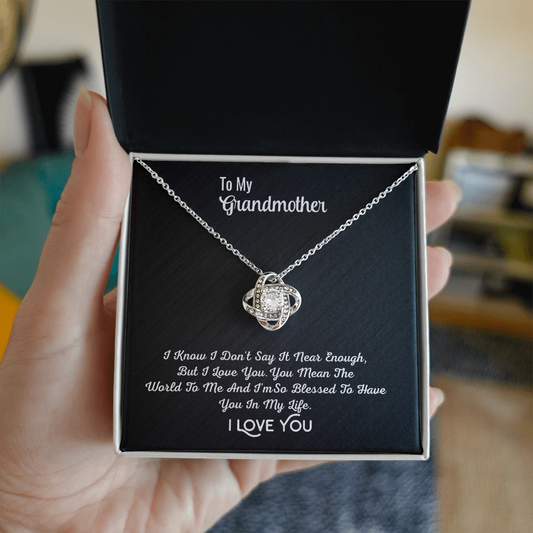To My Grandma Necklace - I Know I Don't Say It Enough, Love Knot Pendant Gift For Grandmother