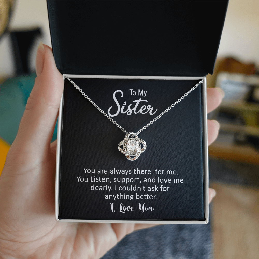 To My Sister Necklace - You Are Always There For Me, Love Knot Pendant Gift For Sister