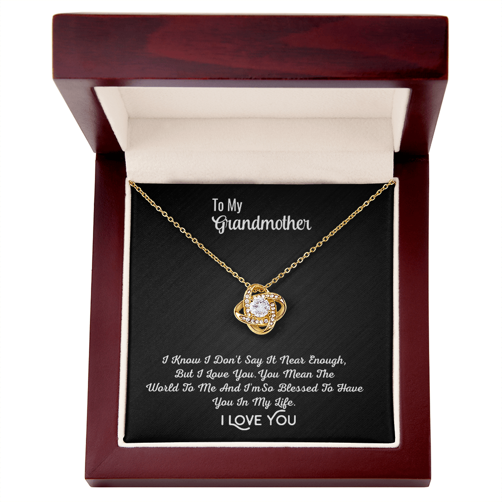To My Grandma Necklace - I Know I Don't Say It Enough, Love Knot Pendant Gift For Grandmother
